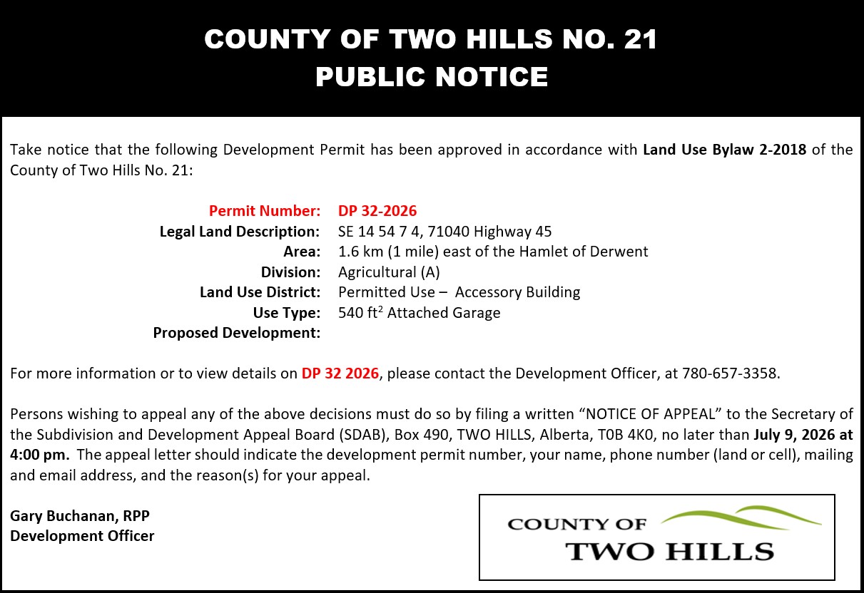 Development Permit 32 2026; SE 14 54 7 4, 71040 Highway 45; 1.6km east of the Hamlet of Derwent;  Division 1;  Land Use District: Agricultural (A) District;  Use Type: Permitted Use - Accessory Building;  Proposed Development: 540sqft Attached Garage