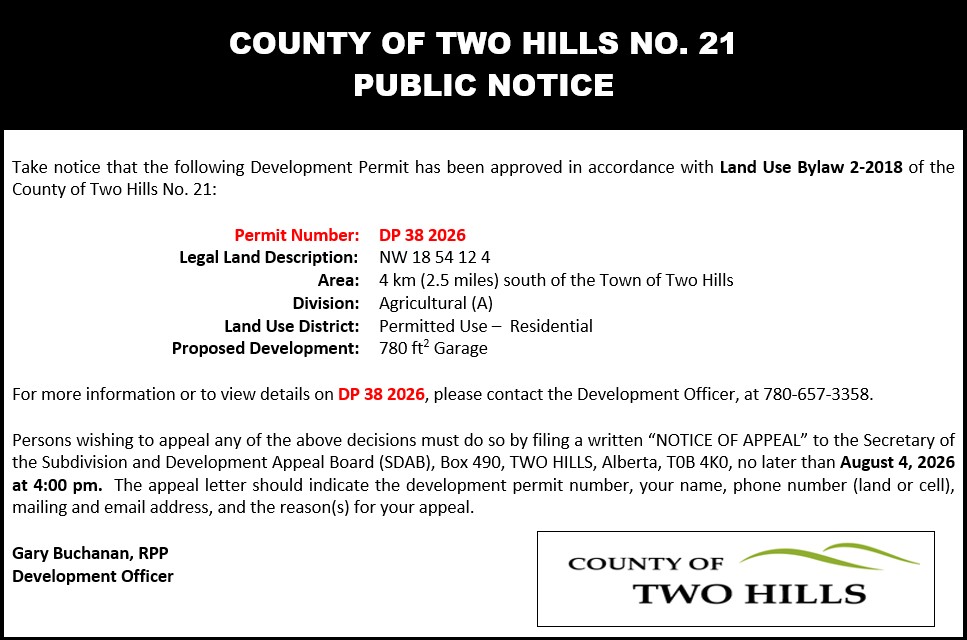 Development Permit 38 2026; NW 18 54 12 W4; 4km south of the Town of Two Hills; Land Use District: Agricultural (A) District;  Use Type: Permitted Use - Residential; Proposed Development: 780sqft Garage