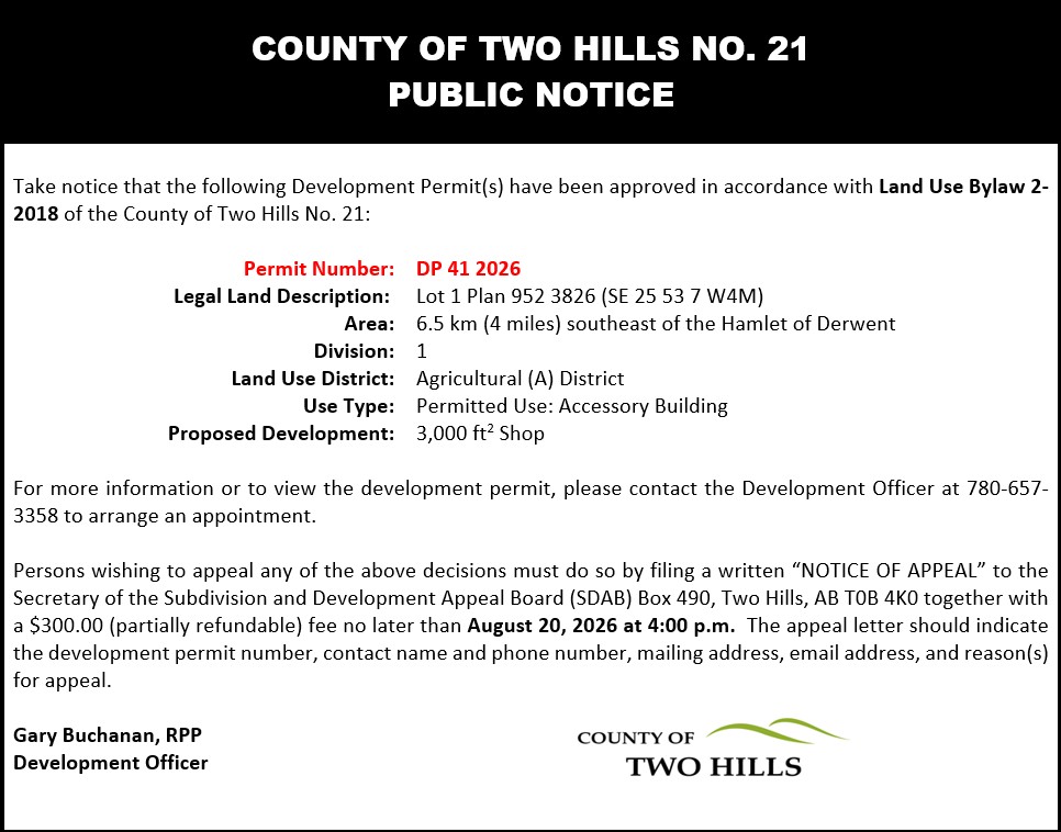Development Permit 41 2026; Lot 1 Plan 952 3826 (SE 25 53 7 W4); 6.5km southeast of the Hamlet of Derwent; Division 1; Land Use District: Agricultural (A) District;  Use Type: Permitted Use - Accessory Building; Proposed Development: 3000sqft Shop
