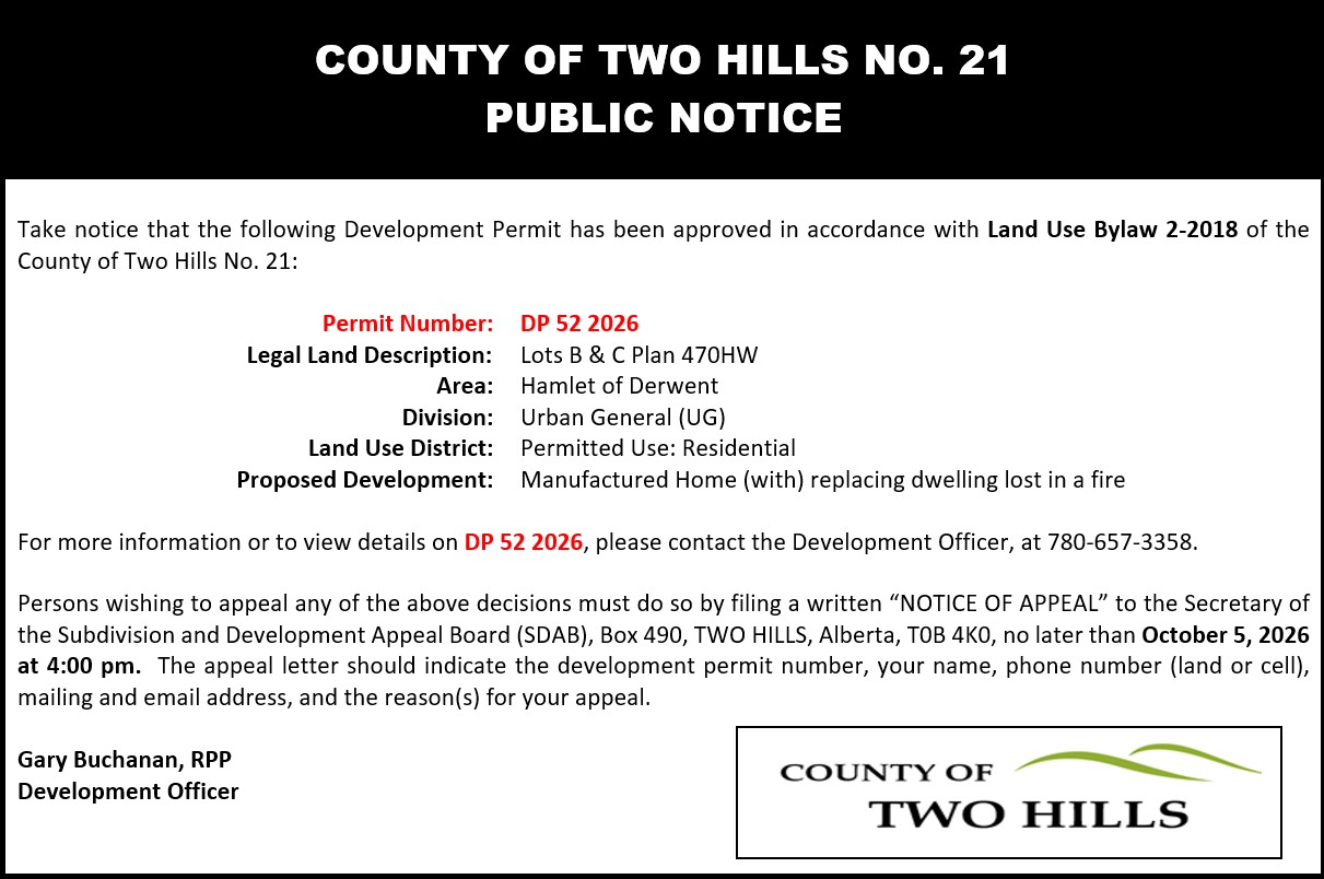 Development Permit 52 2026; Lots B & C Plan 470HW; Hamlet of Derwent; Division 1; Land Use District: Urban General (UG); Use Type: Permitted Use — Residential; Proposed Development: manufactured home (with) replacing dwelling lost in a fire