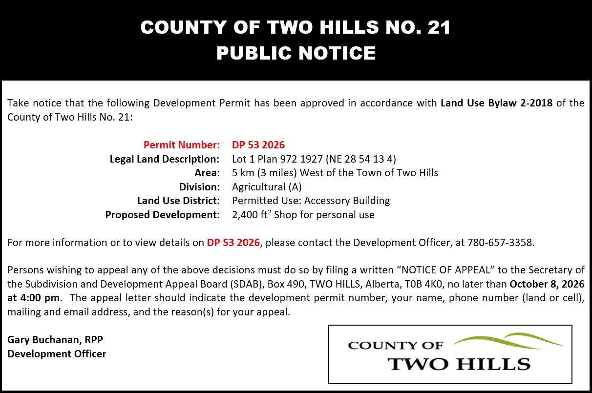 Development Permit 53 2026; Lot 1 Plan 972 1927 (NE 28 54 13 4); 5km west of the Town of Two Hills; Division 3; Land Use District: Agricultural (A); Use Type: Permitted Use — Accessory Building; Proposed Development: 2400sqft Shop for personal use