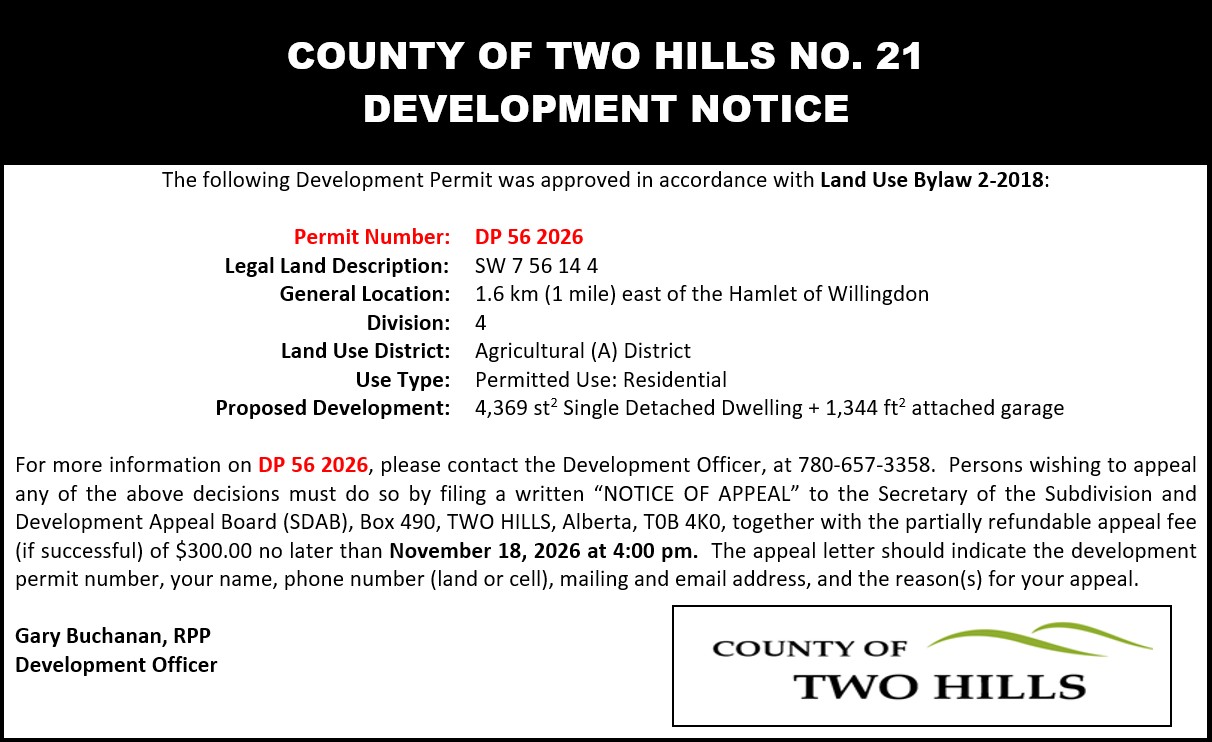 Development Permit 56 2026;  SW 7 56 14 4;  1.6km east of the Hamlet of Willingdon;  Division 4;  Land Use District: Agricultural (A);  Use Type: Permitted Use — Residential;  Proposed Development: 4369sqft Single Detached Dwelling + 1344 sqft attached garage