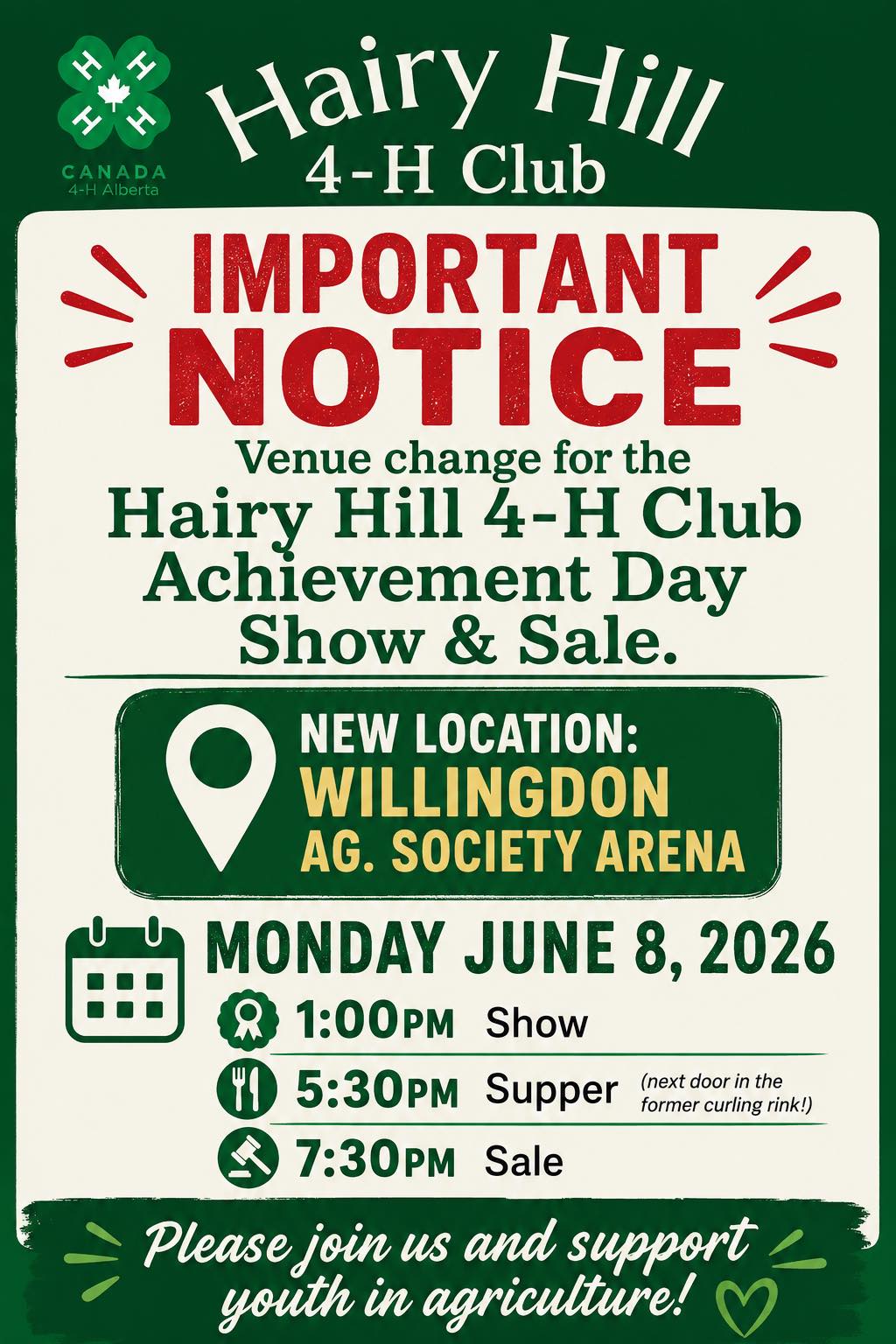Hairy Hill 4 H Club Show Sale (June 8, 2026) — venue change to Willingdon Ag Society Arena. Show starts at 1:00pm, supper at 5:30pm, sale starts at 7:30pm