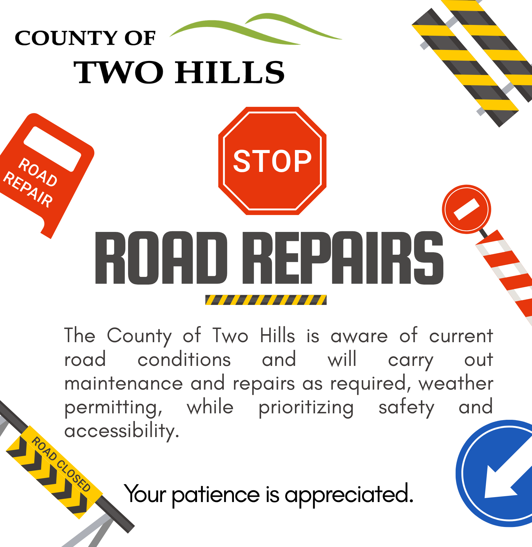 Road Repairs Ad - The County of Two Hills is aware of current road conditions and will carry out maintenance and repairs as required, weather permitting, while prioritizing safety and accessibility